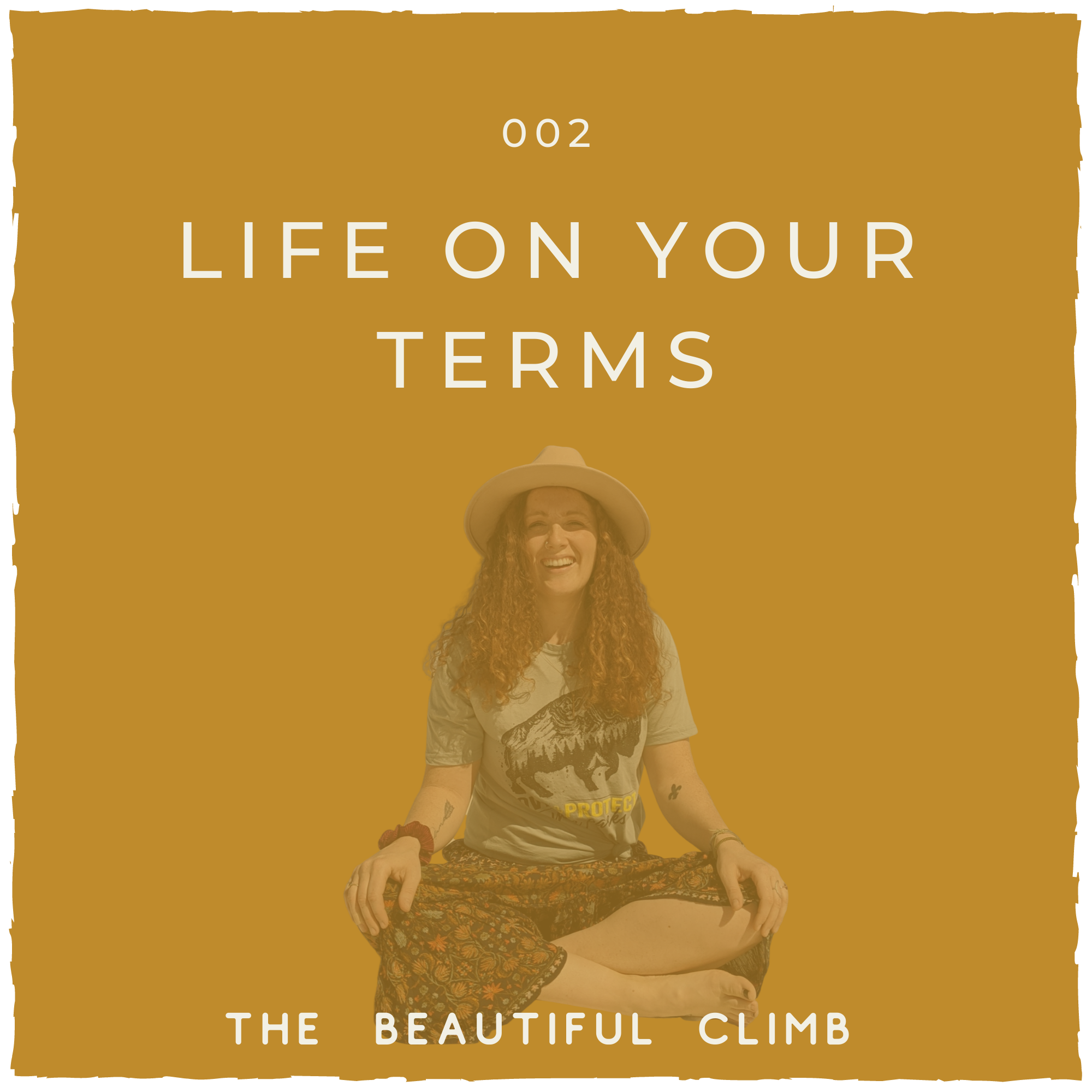 How to live life on your terms | The Beautiful Climb Podcast Episode 2 with Michelle Knight