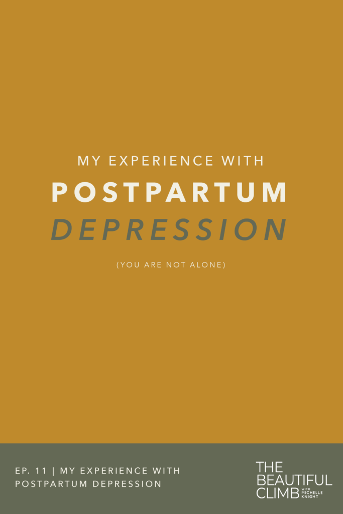 On episode 11 of The Beautiful Climb podcast, I’m sharing...
What I wish I knew about postpartum emotions and support BEFORE giving birth, Why I felt so alone during my postpartum experience, despite having amazing support, and How I grew as a woman while navigating motherhood for the first time. | Michelle Knight Co. 